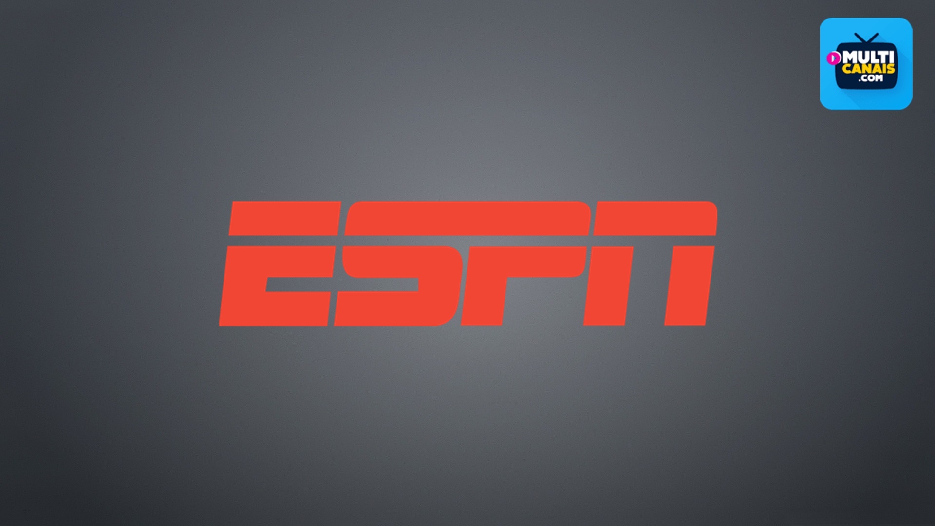 Assistir ESPN Ao Vivo Online 24 Horas » Multi Canais